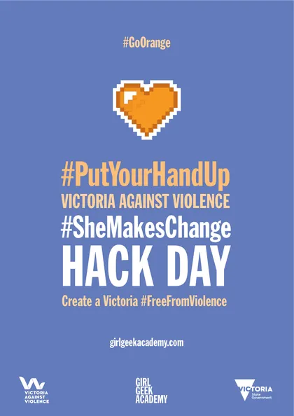 #PutYourHandUp — Victoria Against Violence #SheMakesChange Hack Day. Create a Victoria #FreeFromViolence